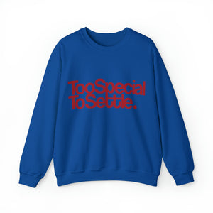 Too Special To Settle Red Unisex Heavy Blend™ Crewneck Sweatshirt