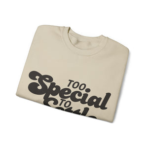 Too Special To Settle Black Unisex Heavy Blend™ Crewneck Sweatshirt
