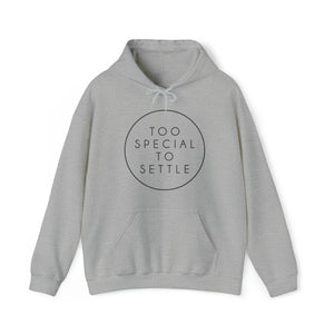 Too Special To Settle Circle Unisex Heavy Blend™ Hooded Sweatshirt