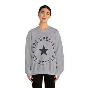 Too Special To Settle Circle Unisex Heavy Blend™ Crewneck Sweatshirt